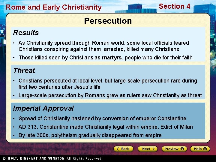 Rome and Early Christianity Section 4 Persecution Results • As Christianity spread through Roman