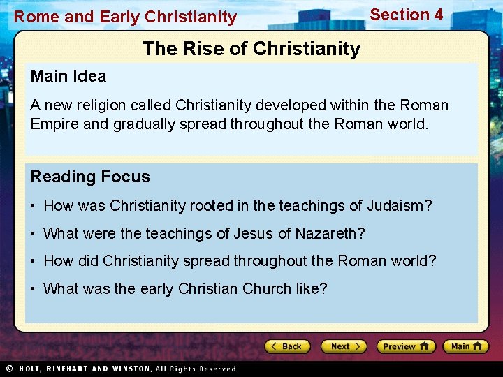 Rome and Early Christianity Section 4 The Rise of Christianity Main Idea A new