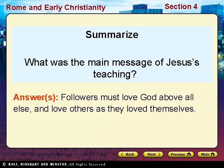 Rome and Early Christianity Section 4 Summarize What was the main message of Jesus’s