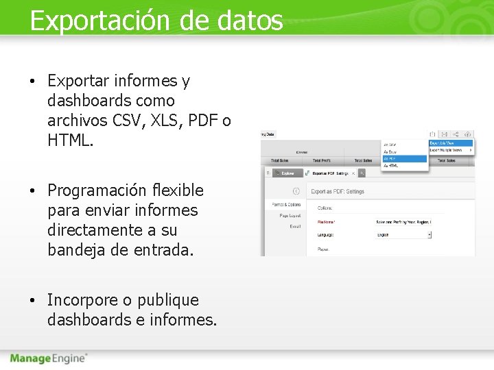 Exportación de datos • Exportar informes y dashboards como archivos CSV, XLS, PDF o