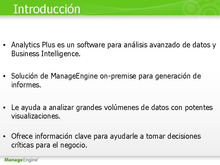 Introducción • Analytics Plus es un software para análisis avanzado de datos y Business