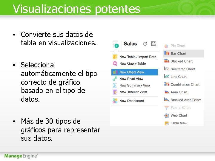 Visualizaciones potentes • Convierte sus datos de tabla en visualizaciones. • Selecciona automáticamente el