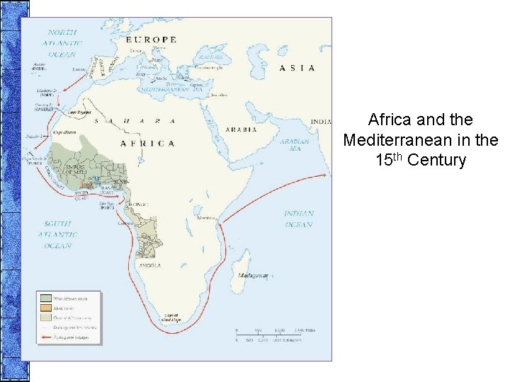 Africa and the Mediterranean in the 15 th Century 