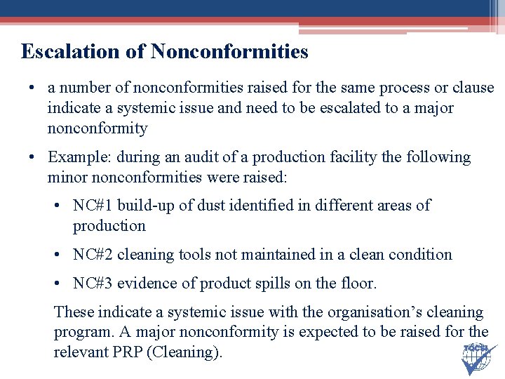 Escalation of Nonconformities • a number of nonconformities raised for the same process or