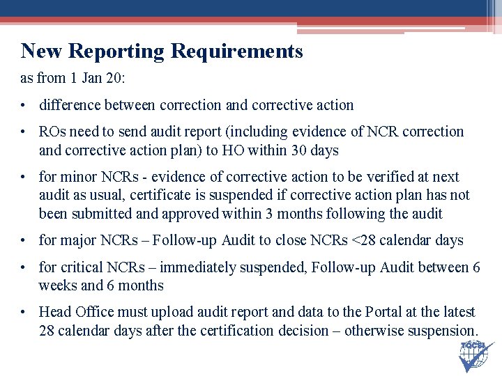 New Reporting Requirements as from 1 Jan 20: • difference between correction and corrective