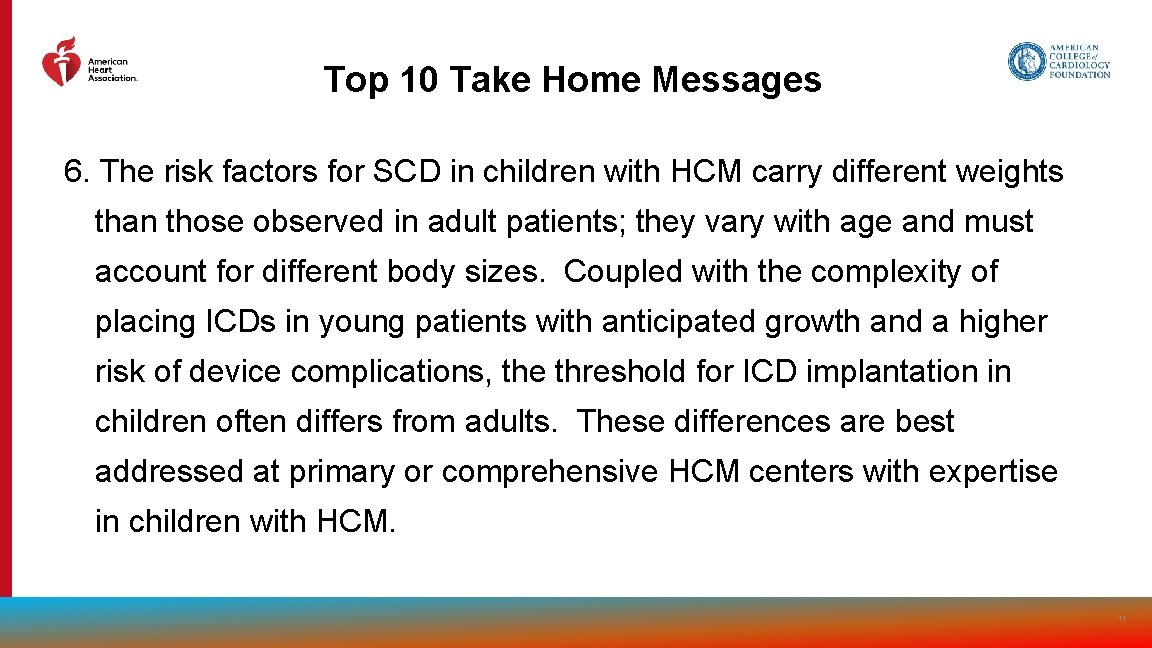 Top 10 Take Home Messages 6. The risk factors for SCD in children with