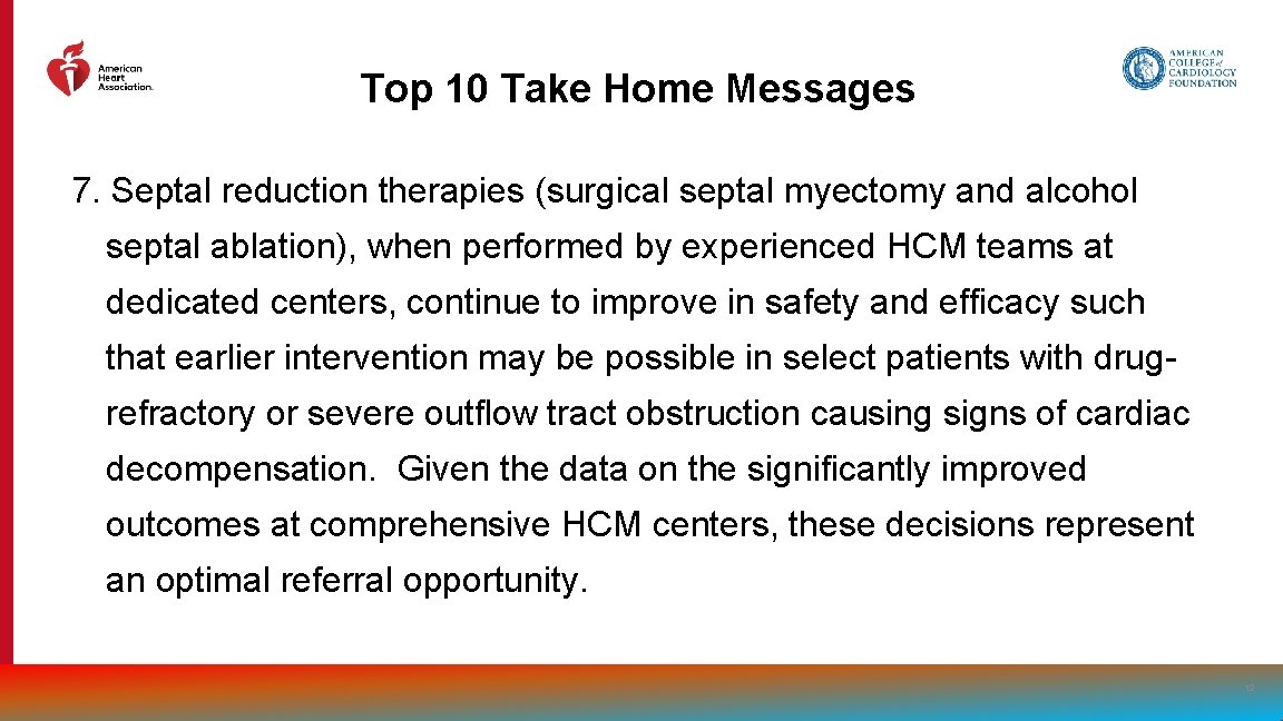 Top 10 Take Home Messages 7. Septal reduction therapies (surgical septal myectomy and alcohol
