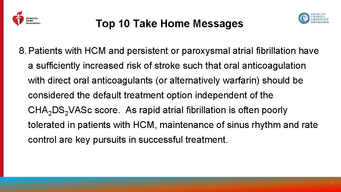 Top 10 Take Home Messages 8. Patients with HCM and persistent or paroxysmal atrial