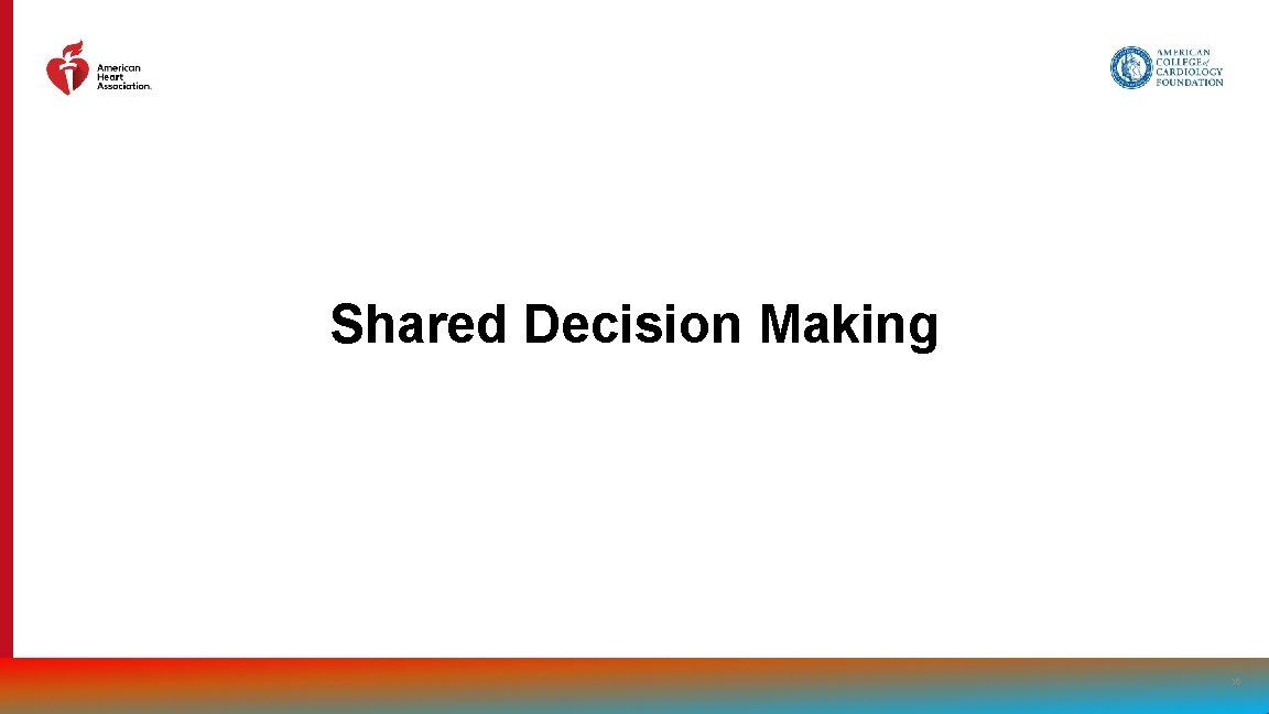 Shared Decision Making 16 