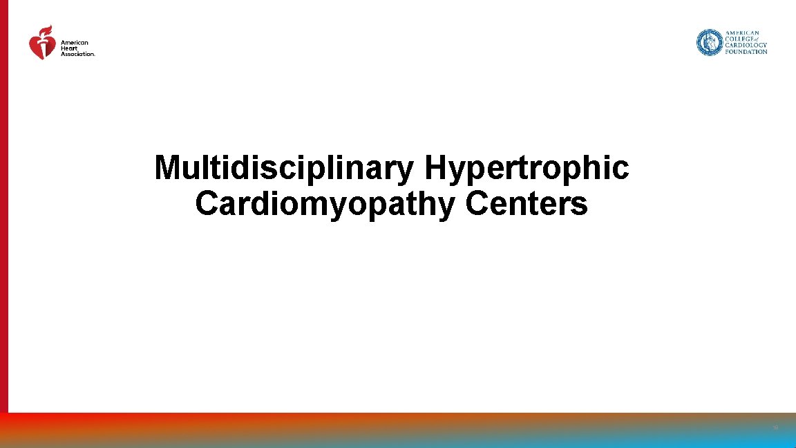 Multidisciplinary Hypertrophic Cardiomyopathy Centers 18 