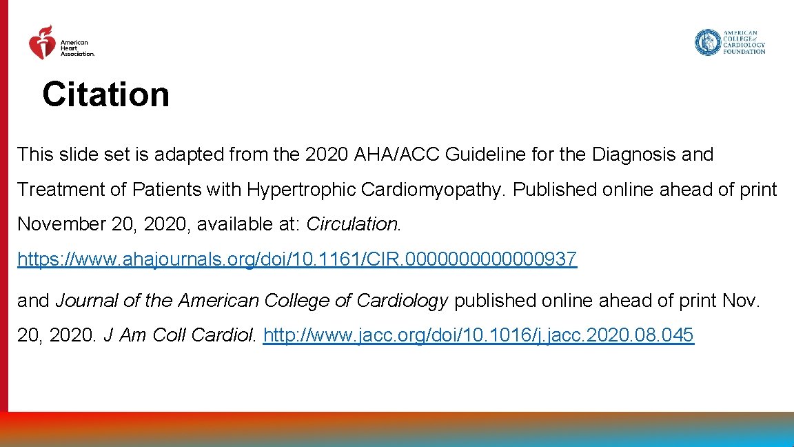 Citation This slide set is adapted from the 2020 AHA/ACC Guideline for the Diagnosis