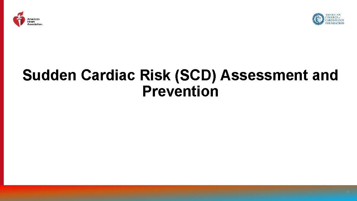Sudden Cardiac Risk (SCD) Assessment and Prevention 49 