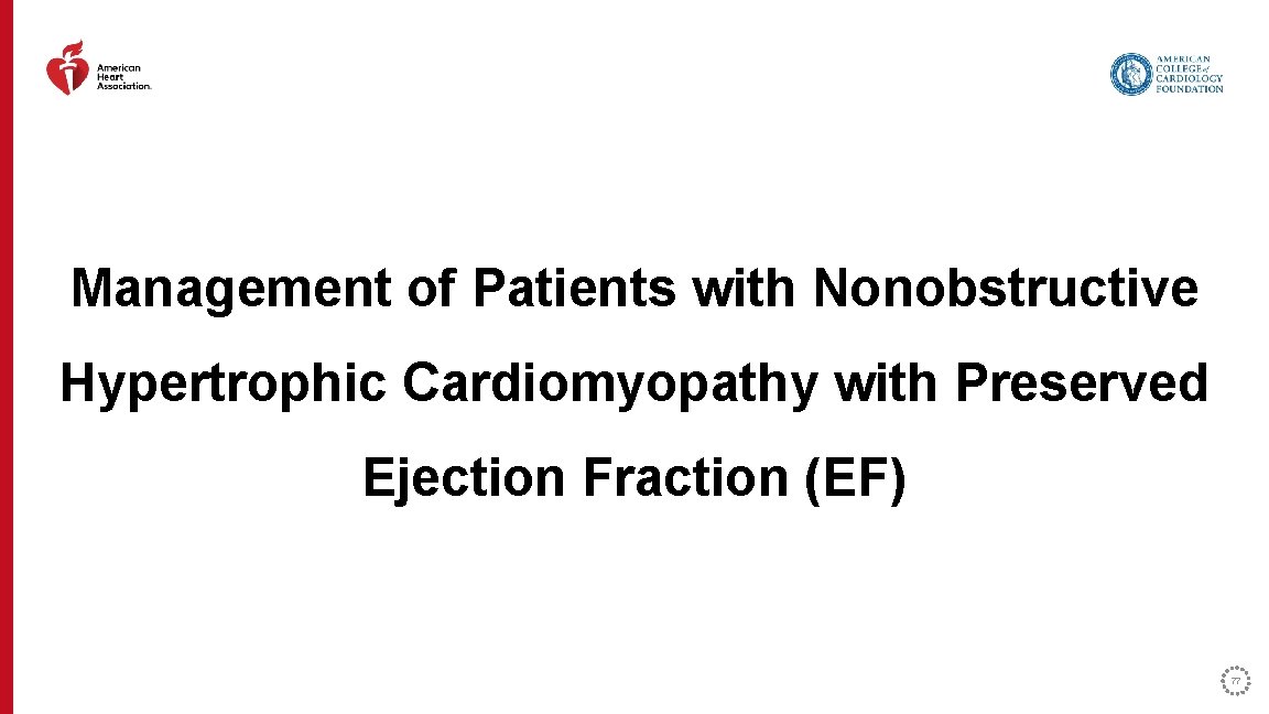 Management of Patients with Nonobstructive Hypertrophic Cardiomyopathy with Preserved Ejection Fraction (EF) 77 