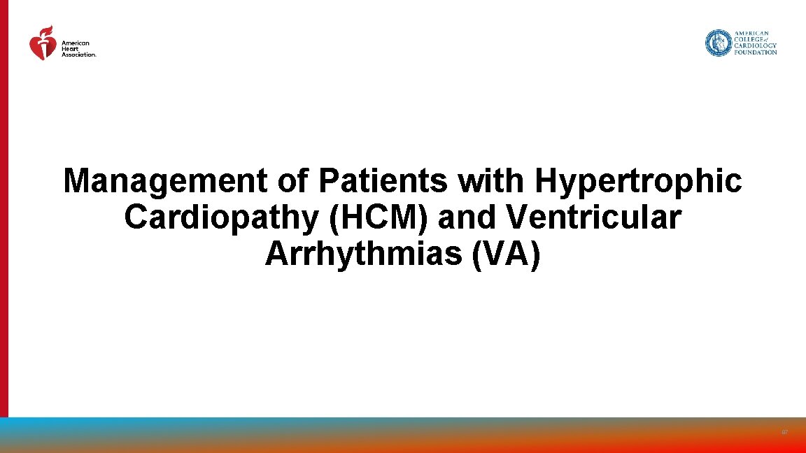 Management of Patients with Hypertrophic Cardiopathy (HCM) and Ventricular Arrhythmias (VA) 87 