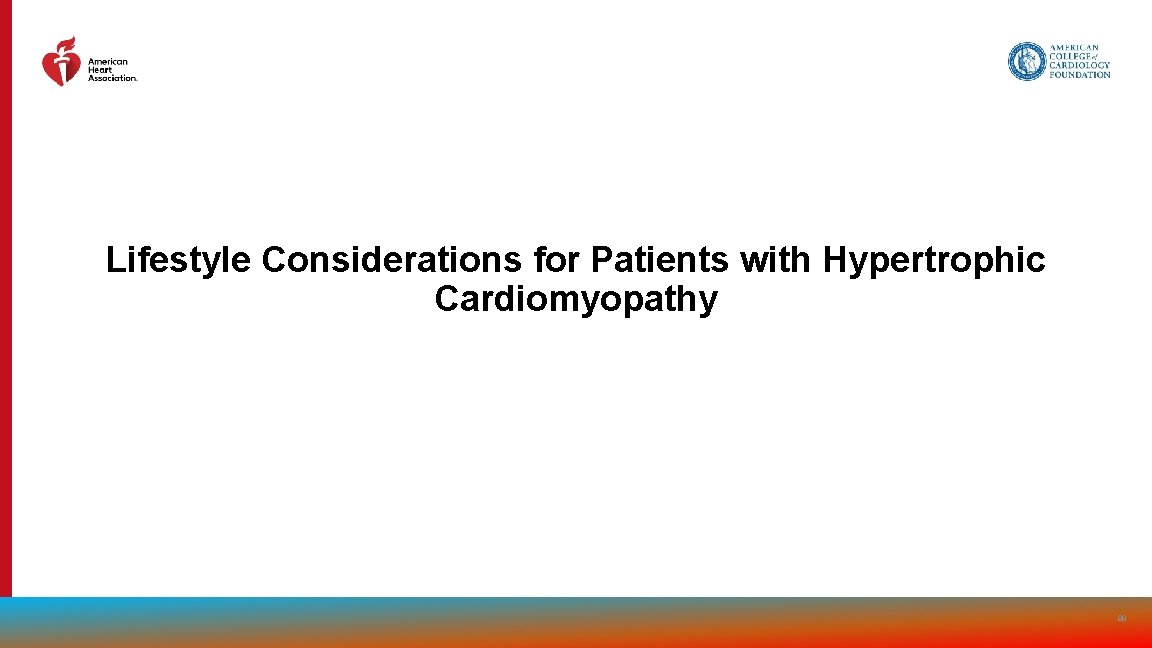 Lifestyle Considerations for Patients with Hypertrophic Cardiomyopathy 98 