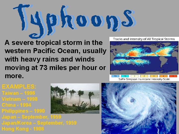 A severe tropical storm in the western Pacific Ocean, usually with heavy rains and