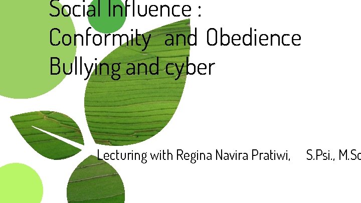 Social Influence : Conformity and Obedience Bullying and cyber Lecturing with Regina Navira Pratiwi,