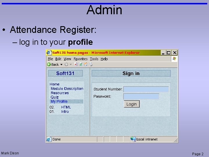 Admin • Attendance Register: – log in to your profile Mark Dixon Page 2