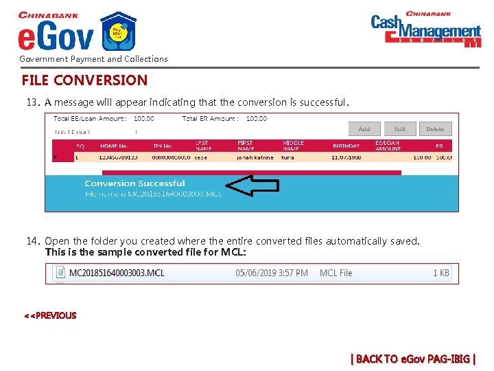 Government Payment and Collections FILE CONVERSION 13. A message will appear indicating that the Government Payment and Collections FILE CONVERSION 13. A message will appear indicating that the