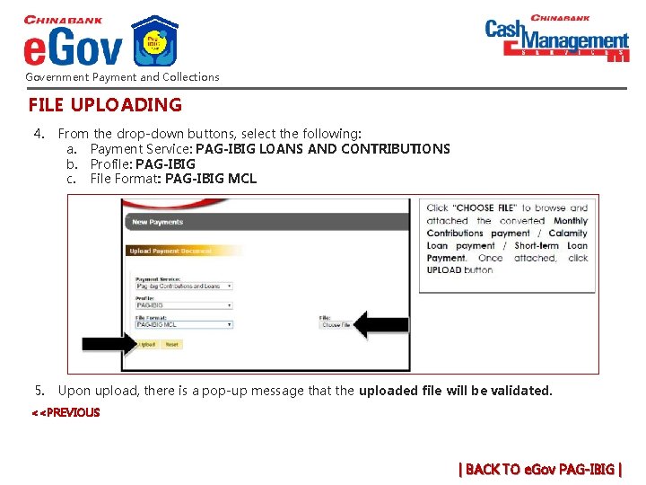 Government Payment and Collections FILE UPLOADING 4. From the drop-down buttons, select the following: Government Payment and Collections FILE UPLOADING 4. From the drop-down buttons, select the following: