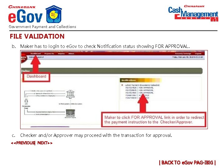 Government Payment and Collections FILE VALIDATION b. Maker has to login to e. Gov Government Payment and Collections FILE VALIDATION b. Maker has to login to e. Gov