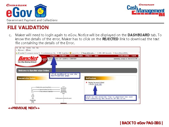 Government Payment and Collections FILE VALIDATION c. Maker will need to login again to Government Payment and Collections FILE VALIDATION c. Maker will need to login again to