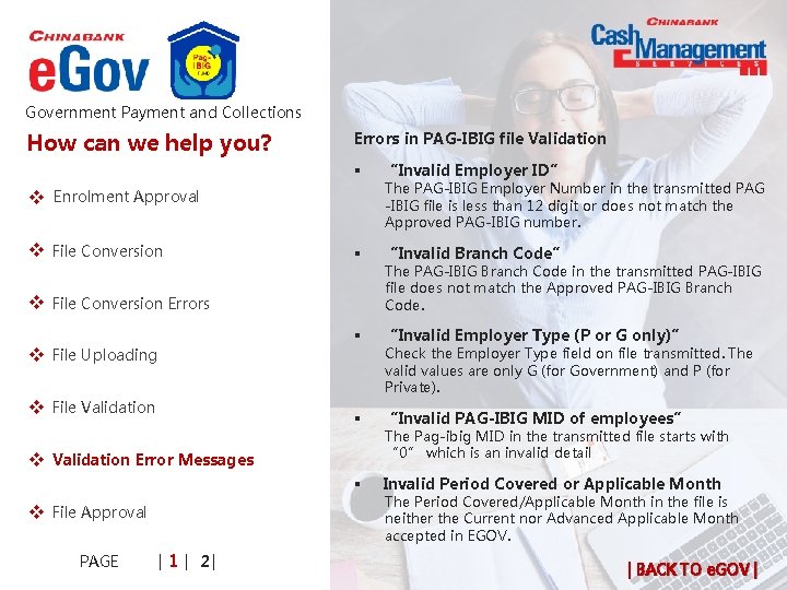 Government Payment and Collections How can we help you? Errors in PAG-IBIG file Validation Government Payment and Collections How can we help you? Errors in PAG-IBIG file Validation