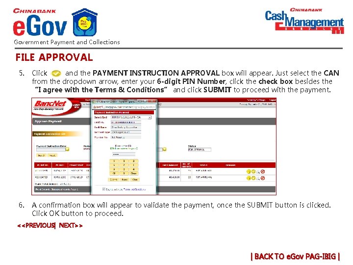 Government Payment and Collections FILE APPROVAL 5. Click and the PAYMENT INSTRUCTION APPROVAL box Government Payment and Collections FILE APPROVAL 5. Click and the PAYMENT INSTRUCTION APPROVAL box