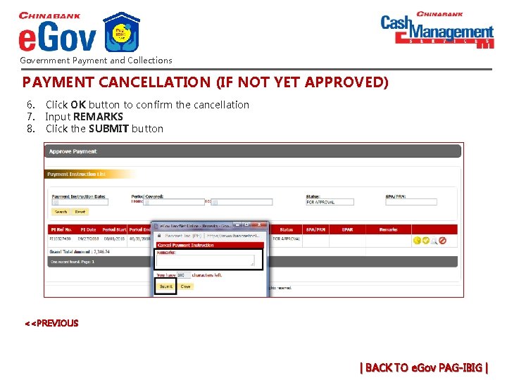 Government Payment and Collections PAYMENT CANCELLATION (IF NOT YET APPROVED) 6. 7. 8. Click Government Payment and Collections PAYMENT CANCELLATION (IF NOT YET APPROVED) 6. 7. 8. Click