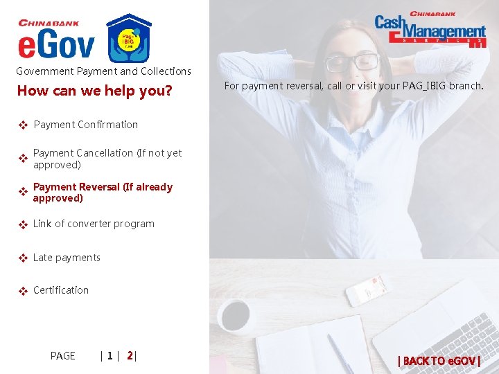 Government Payment and Collections How can we help you? For payment reversal, call or Government Payment and Collections How can we help you? For payment reversal, call or