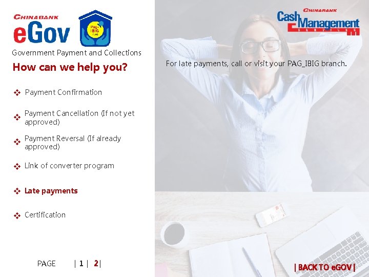 Government Payment and Collections How can we help you? For late payments, call or Government Payment and Collections How can we help you? For late payments, call or