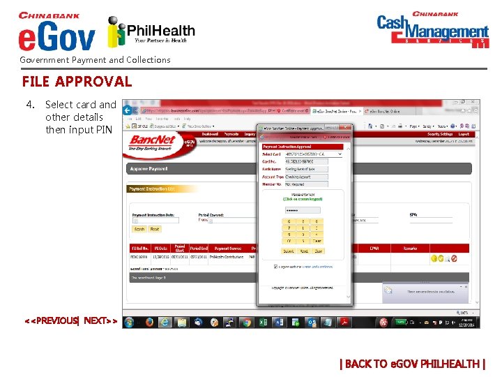 Government Payment and Collections FILE APPROVAL 4. Select card and other details then input Government Payment and Collections FILE APPROVAL 4. Select card and other details then input