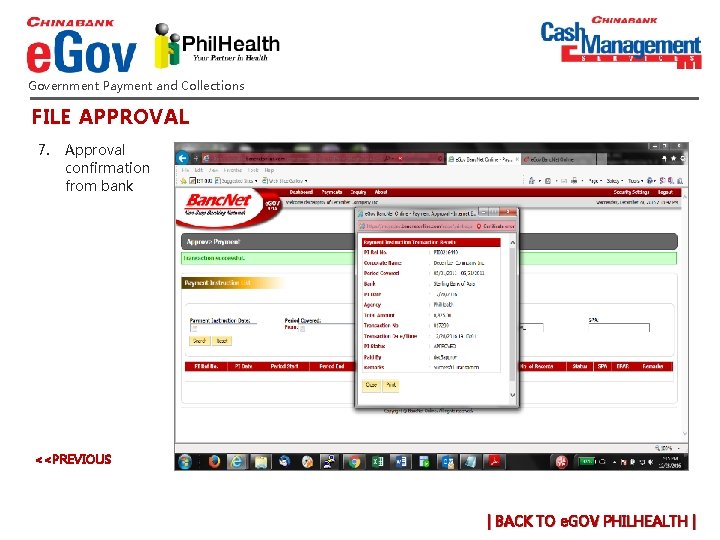 Government Payment and Collections FILE APPROVAL 7. Approval confirmation from bank <<PREVIOUS | BACK Government Payment and Collections FILE APPROVAL 7. Approval confirmation from bank <<PREVIOUS | BACK