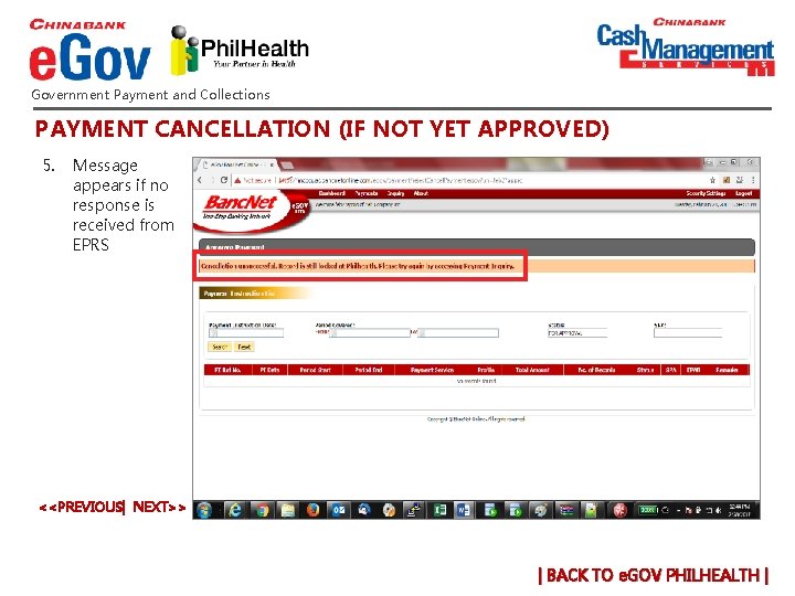 Government Payment and Collections PAYMENT CANCELLATION (IF NOT YET APPROVED) 5. Message appears if Government Payment and Collections PAYMENT CANCELLATION (IF NOT YET APPROVED) 5. Message appears if
