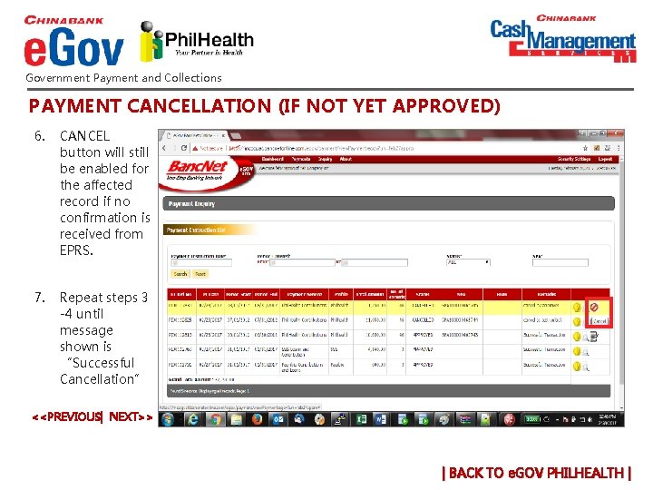 Government Payment and Collections PAYMENT CANCELLATION (IF NOT YET APPROVED) 6. CANCEL button will Government Payment and Collections PAYMENT CANCELLATION (IF NOT YET APPROVED) 6. CANCEL button will