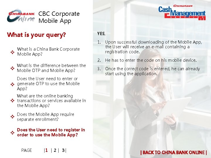 CBC Corporate Mobile App What is your query? YES, 1. Upon successful downloading of CBC Corporate Mobile App What is your query? YES, 1. Upon successful downloading of