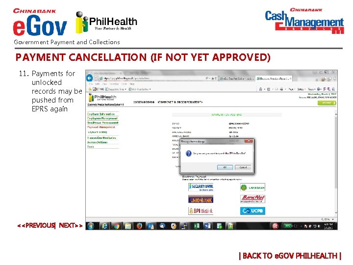 Government Payment and Collections PAYMENT CANCELLATION (IF NOT YET APPROVED) 11. Payments for unlocked Government Payment and Collections PAYMENT CANCELLATION (IF NOT YET APPROVED) 11. Payments for unlocked