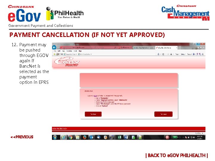 Government Payment and Collections PAYMENT CANCELLATION (IF NOT YET APPROVED) 12. Payment may be Government Payment and Collections PAYMENT CANCELLATION (IF NOT YET APPROVED) 12. Payment may be