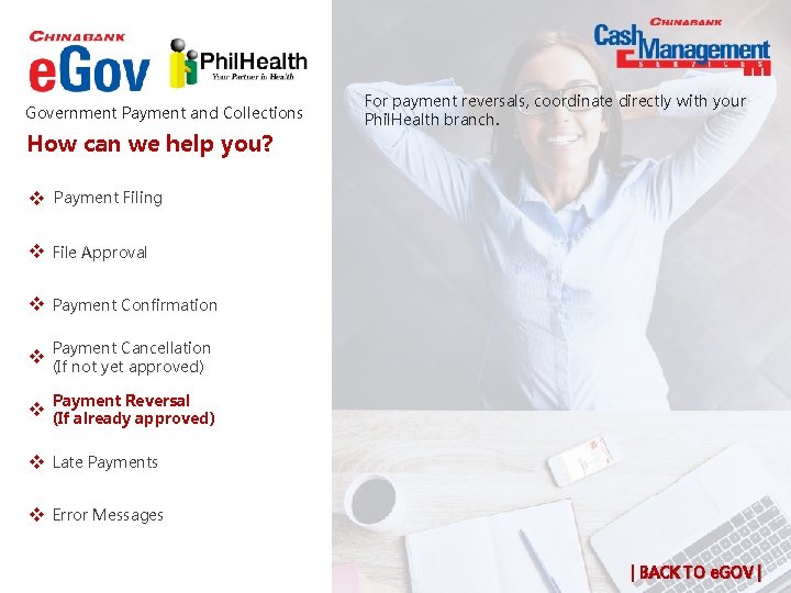 Government Payment and Collections How can we help you? For payment reversals, coordinate directly Government Payment and Collections How can we help you? For payment reversals, coordinate directly