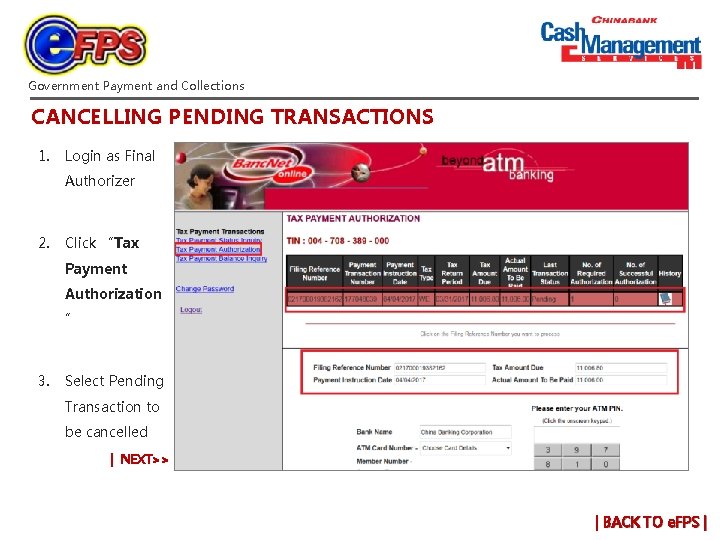 Government Payment and Collections CANCELLING PENDING TRANSACTIONS 1. Login as Final Authorizer 2. Click Government Payment and Collections CANCELLING PENDING TRANSACTIONS 1. Login as Final Authorizer 2. Click