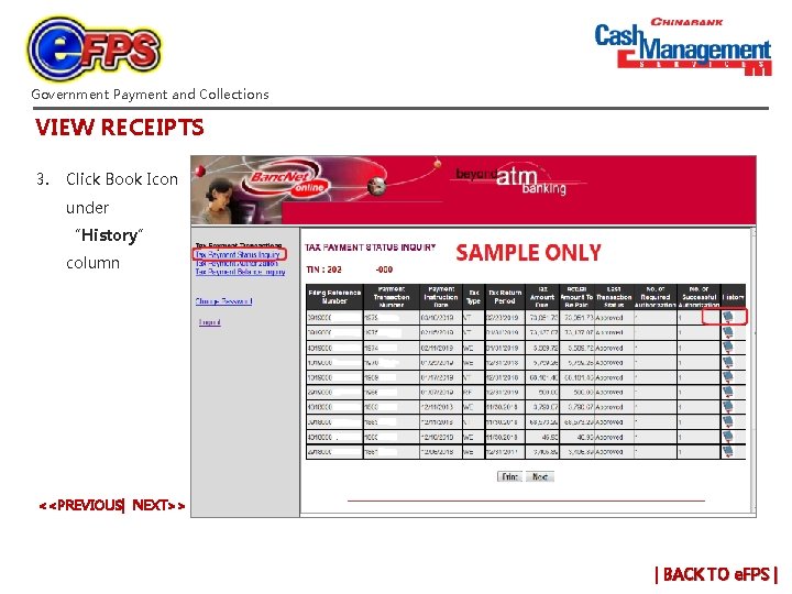 Government Payment and Collections VIEW RECEIPTS 3. Click Book Icon under “History” column <<PREVIOUS| Government Payment and Collections VIEW RECEIPTS 3. Click Book Icon under “History” column <<PREVIOUS|