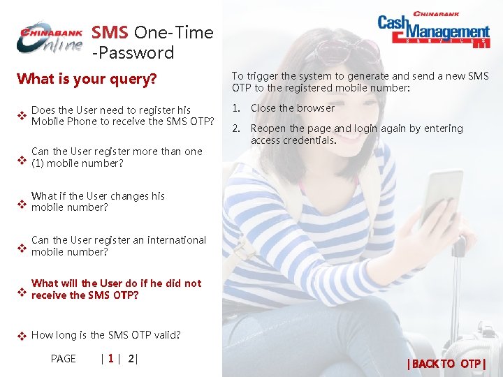 SMS One-Time -Password What is your query? Does the User need to register his SMS One-Time -Password What is your query? Does the User need to register his