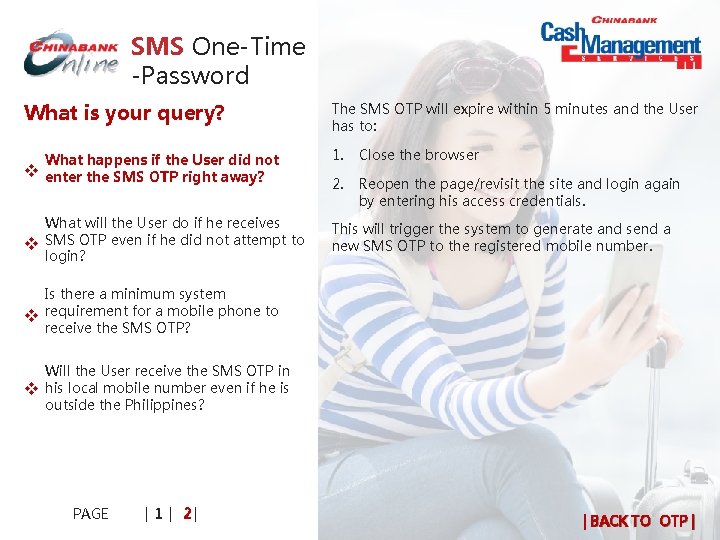 SMS One-Time -Password What is your query? The SMS OTP will expire within 5 SMS One-Time -Password What is your query? The SMS OTP will expire within 5
