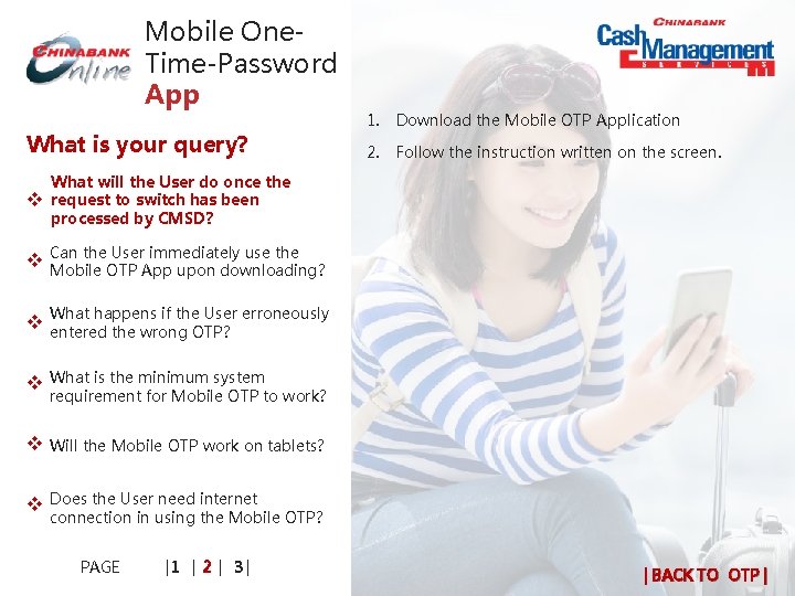 Mobile One. Time-Password App What is your query? v 1. Download the Mobile OTP Mobile One. Time-Password App What is your query? v 1. Download the Mobile OTP