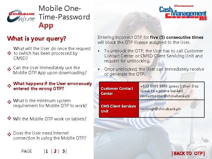 Mobile One. Time-Password App What is your query? v What will the User do Mobile One. Time-Password App What is your query? v What will the User do