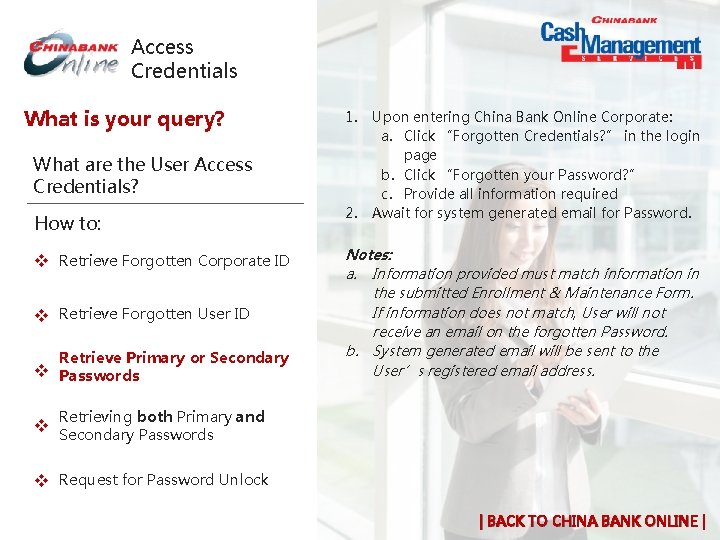 Access Credentials What is your query? 1. What are the User Access Credentials? How Access Credentials What is your query? 1. What are the User Access Credentials? How