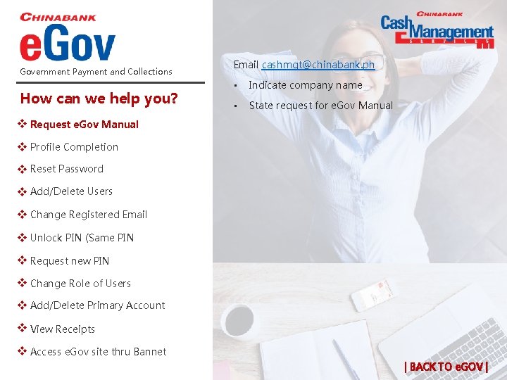 Government Payment and Collections How can we help you? Email cashmgt@chinabank. ph • Indicate Government Payment and Collections How can we help you? Email cashmgt@chinabank. ph • Indicate