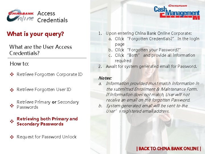 Access Credentials What is your query? 1. What are the User Access Credentials? How Access Credentials What is your query? 1. What are the User Access Credentials? How