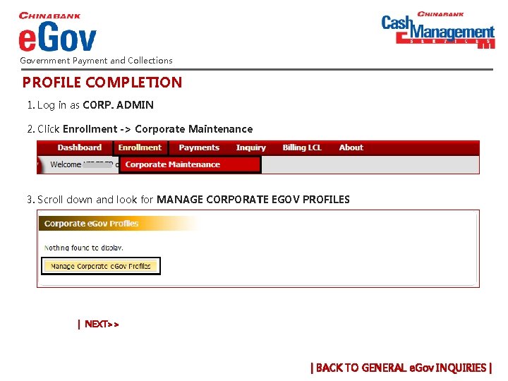 Government Payment and Collections PROFILE COMPLETION 1. Log in as CORP. ADMIN 2. Click Government Payment and Collections PROFILE COMPLETION 1. Log in as CORP. ADMIN 2. Click