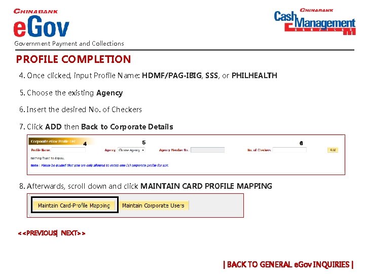 Government Payment and Collections PROFILE COMPLETION 4. Once clicked, input Profile Name: HDMF/PAG-IBIG, SSS, Government Payment and Collections PROFILE COMPLETION 4. Once clicked, input Profile Name: HDMF/PAG-IBIG, SSS,